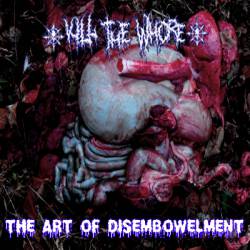 Kill The Whore : The Art of Disembowelment